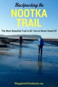 Backpacking the Nootka Trail: The Most Beautiful Trail in BC That You've Never Heard Of