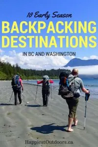 10 Early Season Backpacking Trips near Vancouver. Early Season backpacking destinations in BC and Washington. Spring hike-in camping in the Pacific Northwest.