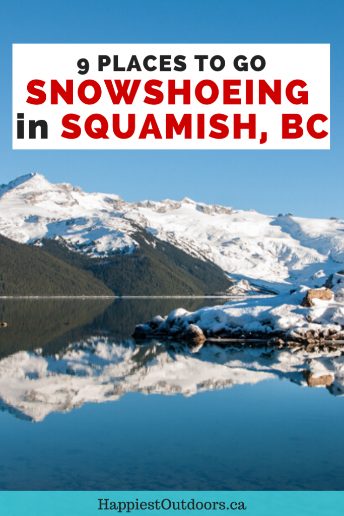 9 places to go snowshoeing in Squamish, BC, Canada. Where to go snowshoeing in Squamish. Everything you need to know to plan a snowshoe trip to Squamish including where to go snowshoeing, where to rent snowshoes, what to wear and how to stay safe. #Snowshoeing #Squamish #Britishcolumbia #Canada