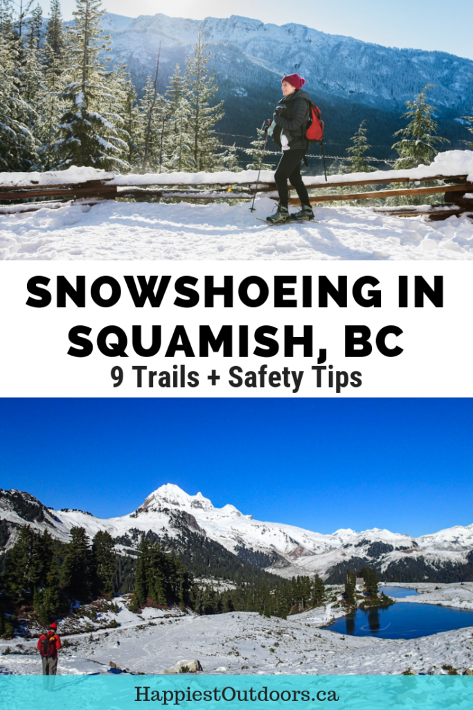 The Ultimate Guide to Snowshoeing in Squamish, BC, Canada. Includes 9 trails, safety tips, where to rent snowshoes and more. #Squamish #snowshoeing #Canada