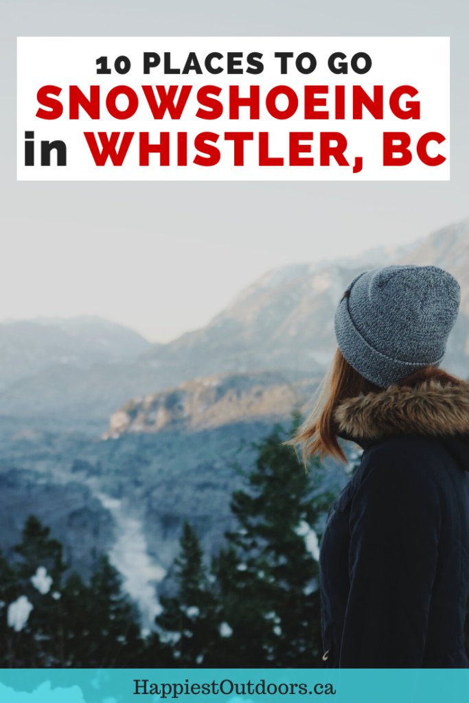 Where to go snowshoeing in Whistler, BC, Canada. 10 snowshoe trails in Whistler plus info on where to rent snowshoes and how to stay safe. #snowshoeing #Whistler #BritishColumbia