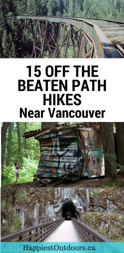15 Unusual Hikes Near Vancouver. Off the beaten path hikes in Vancouver. Weird places to hike near Vancouver.