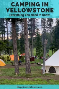 Camping in Yellowstone National Park: Everything you need to know. Find out how to get a campsite, what to bring and recommendations for the best campgrounds. Includes a map of all campgrounds. #Yellowstone #camping #NationalParks