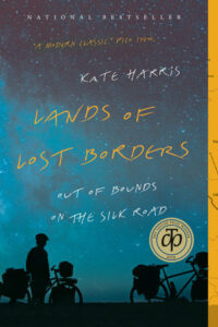 Book cover for Lands of Lost Borders by Kate Harris